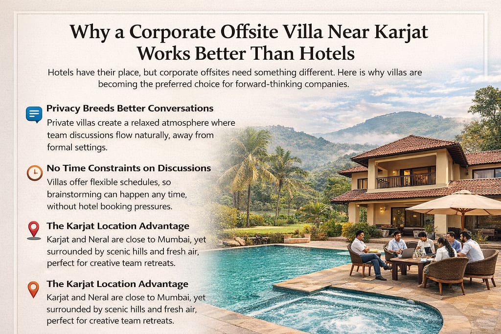 Why a Corporate Offsite Villa Near Karjat Works Better Than Hotels