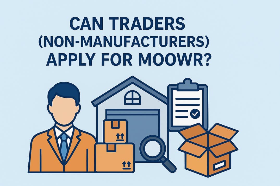 Can traders (non-manufaturers) apply for MOOWR