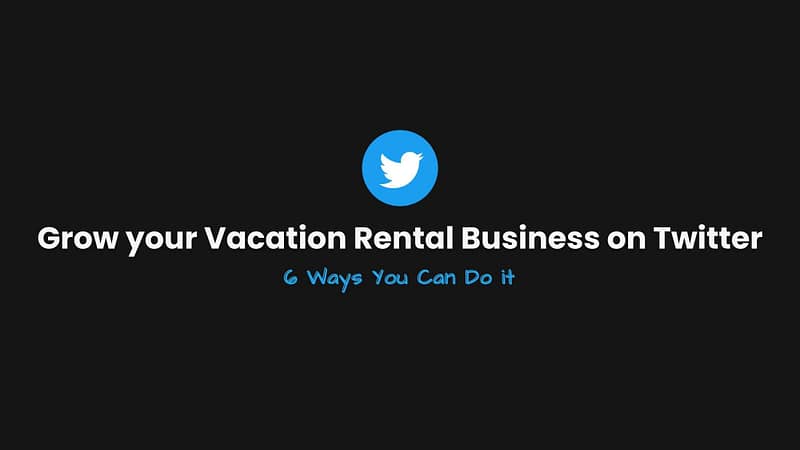 Feature image for blog: Grow your Vacation Rental Business on Twitter