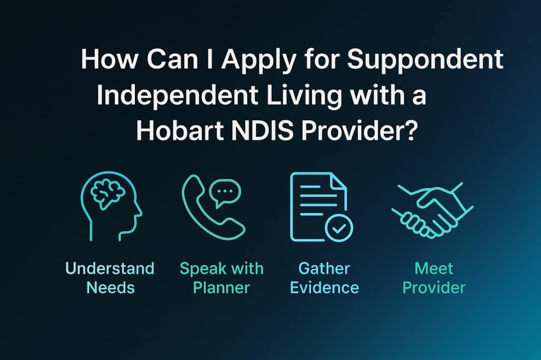 how can i apply for SIL with a Hobart NDIS provider