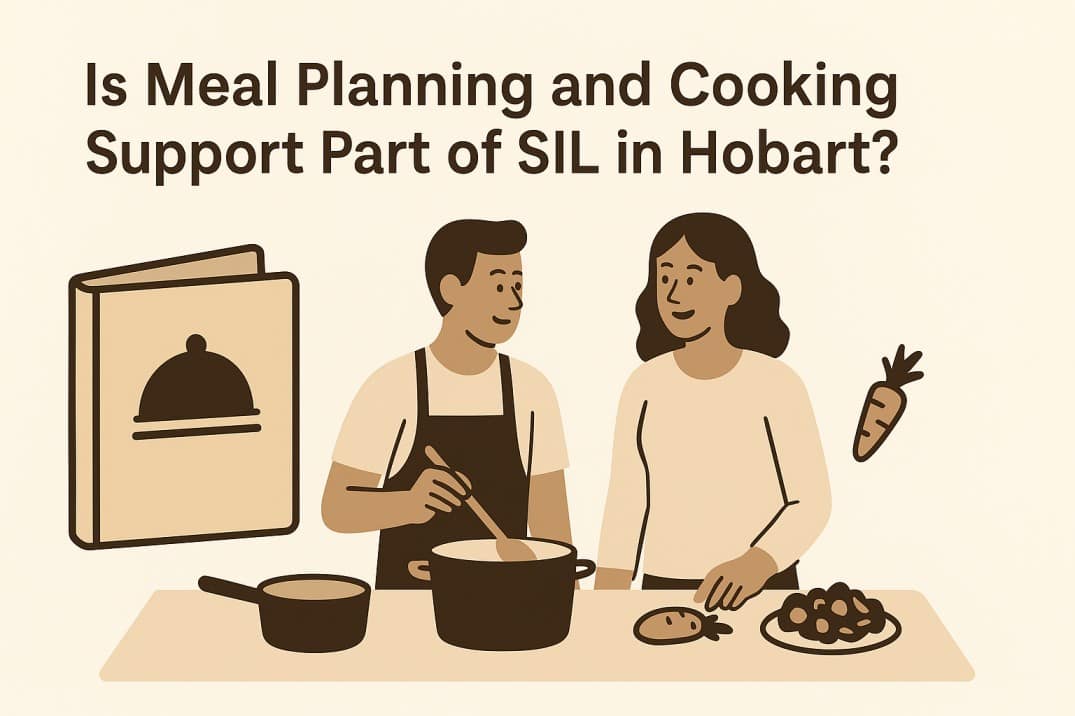 Is meal planning and cooking part of SIL in Hobart