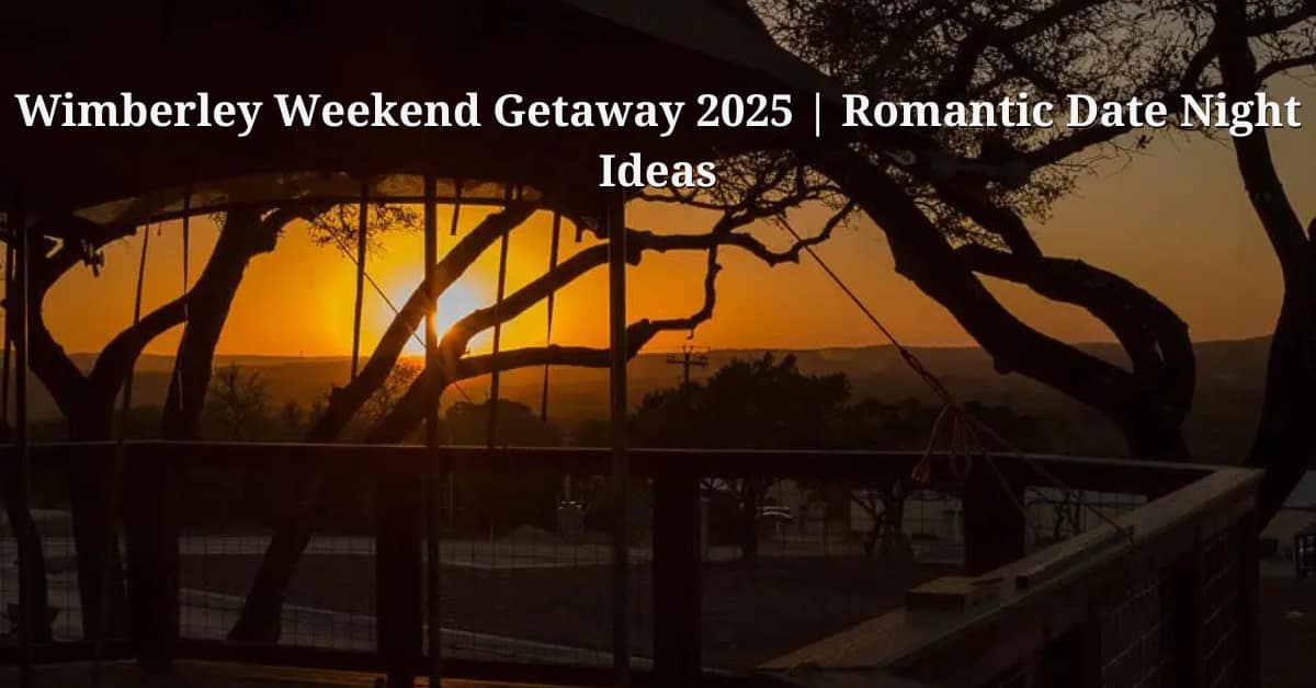 Wimberley Weekend Getaway