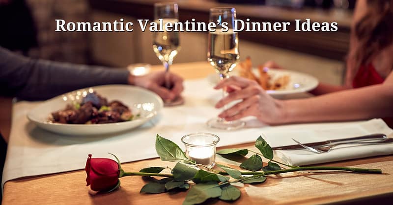 Romantic Valentine Dinner Ideas
