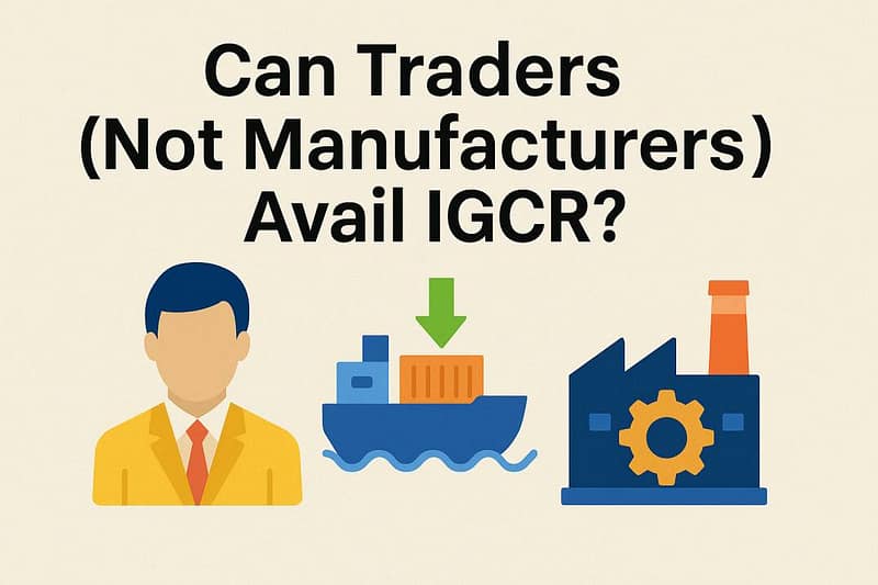 Can traders avail IGCR