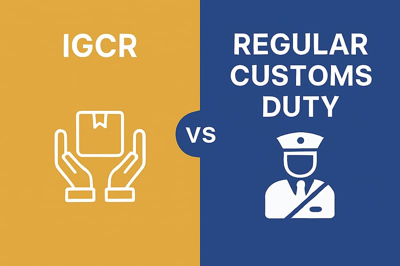 igcr vs regular customs duty