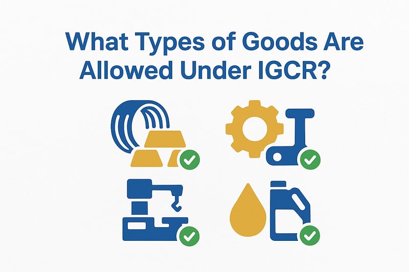 What types of goods are allowed under IGCR (2)